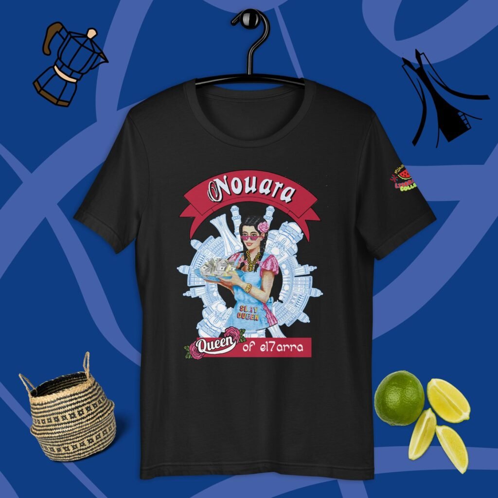 Nouara Queen of el 7arra tee!